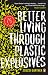 Better Living Through Plastic Explosives