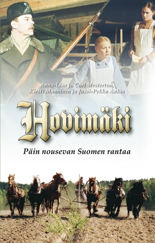 Päin nousevan Suomen rantaa (Hovimäki, #5)