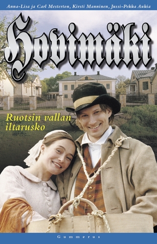 Ruotsin vallan iltarusko (Hovimäki, #1)