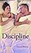 Discipline: A Play