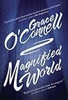 Magnified World by Grace O'Connell