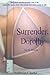 Surrender, Dorothy