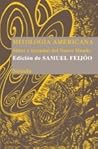 Mitología americana: mitos y leyendas del Nuevo Mundo Mitología americana: mitos y leyendas del Nuevo Mundo