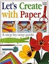 Let's Create with Paper: A Step-by-step Guide