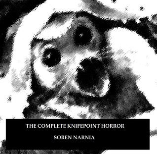 The Complete Knifepoint Horror (Paperback)