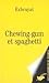 Chewing-gum et spaghetti by Charles Exbrayat