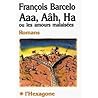 Aaa, Aâh, Ha ou les amours malaisées