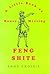 Feng Shite: A Little Book of House Messing