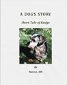 A Dog's Story (A Short Tale By Kedge)