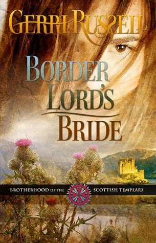 Border Lord's Bride (The Brotherhood of the Scottish Templars, #4)