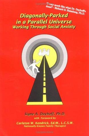 Diagonally Parked in a Parallel Universe: Working Through Social Anxiety (Paperback)