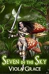 Seven in the Sky by Viola Grace Seven in the Sky by Viola Grace