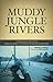Muddy Jungle Rivers