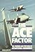The Ace Factor: Air Combat ...