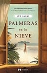 Palmeras en la nieve by Luz Gabás