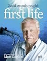 David Attenborough's First Life: A Journey Back in Time With Matt Kaplan David Attenborough's First Life: A Journey Back in Time With Matt Kaplan