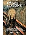 I Want to Be Alone
