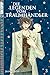 Die Legenden vom Traumhändler (Die Legenden vom Traumhändler, #3)