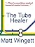 The Tube Healer