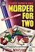 Murder For Two