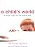 A Child's World: A Unique Insight into How Children Think