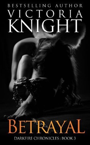 Betrayal (The Darkfire Chronicles Part 3)