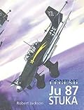 Ju 87 Stuka - Combat Legend