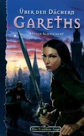 Über den Dächern Gareths (Das Schwarze Auge, #100)