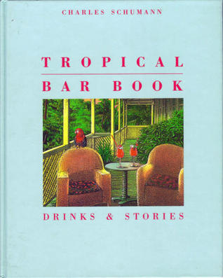 Tropical Bar Book: Drinks & Stories