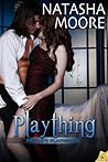 Plaything by Natasha Moore