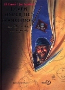 Leven onder het doodshoofd. Het échte verhaal van de piraten.