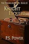 Knight Esquire (The Young Ancients, #2) Knight Esquire (The Young Ancients, #2)