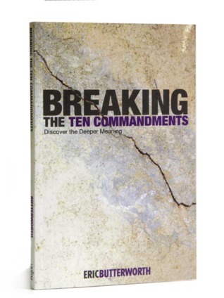 Breaking the Ten Commandments: Discover the Deeper Meaning
