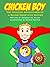 Chicken Boy: The Amazing Adventures of a Super Hero with Autism
