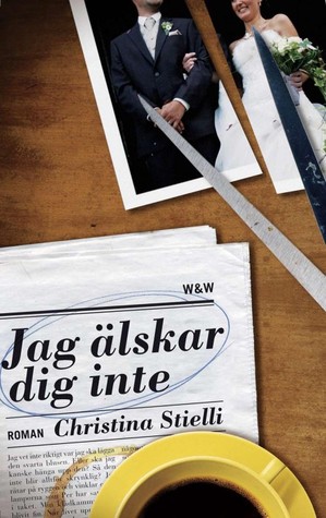 Jag älskar dig inte (Hardcover)