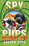Circus Act (Spy Pups #3)