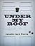 Under My Roof by Jenelle Jack Pierre