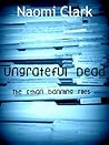 Ungrateful Dead by Naomi Clark