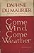 Come Wind, Come Weather