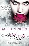 My Soul to Keep by Rachel Vincent