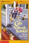 The Cats Nobody Wanted The Cats Nobody Wanted
