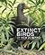 Extinct Birds of New Zealand by Alan Tennyson