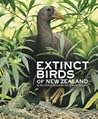 Extinct Birds of New Zealand by Alan Tennyson