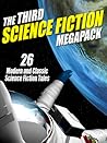 The Third Science Fiction Megapack by Wildside Press The Third Science Fiction Megapack by Wildside Press