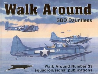 Douglas SBD Dauntless - Walk Around No. 33 (Paperback)