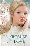 A Promise to Love by Serena B. Miller