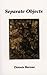 Separate Objects