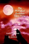 The Wolves of Dullahan: Lupus Rising