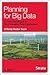 Planning for Big Data: A CIO's Handbook to the Changing Data Landscape