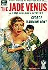 The Jade Venus by George Harmon Coxe The Jade Venus by George Harmon Coxe